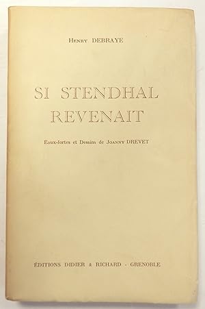 Si Stendhal revenait. Eaux-fortes et dessins de Joanny Drevet.