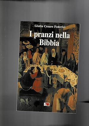 Immagine del venditore per I pranzi nella Bibbia. venduto da Libreria Gull�