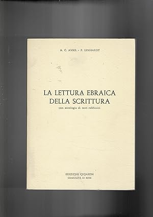 Seller image for La lettura ebraica della scrittura, con antologia di testi rabbinici. for sale by Libreria Gull