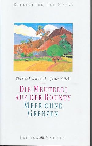 Imagen del vendedor de Die Meuterei auf der Bounty - Meer ohne Grenzen (Band 2) a la venta por Antiquariat Christian Wulff