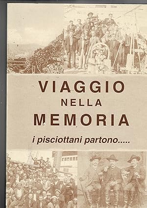 Bild des Verkufers fr Viaggio nella memoria: i pisciottani partono Documenti di una mostra catalogo. zum Verkauf von Libreria Gull