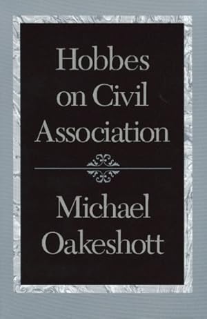 Image du vendeur pour Hobbes on Civil Association mis en vente par GreatBookPrices