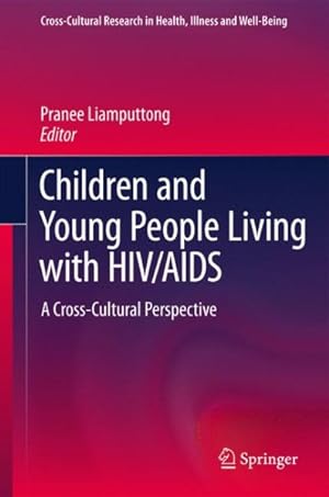 Image du vendeur pour Children and Young People Living With HIV/AIDS : A Cross-Cultural Perspective mis en vente par GreatBookPrices