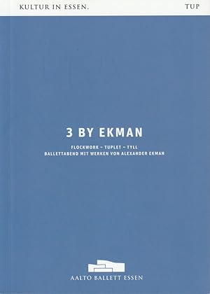 Seller image for Programmheft AALTO BALLETT ESSEN 3 BY EKMAN Premiere 4. Mrz 2017 for sale by Programmhefte24 Schauspiel und Musiktheater der letzten 150 Jahre