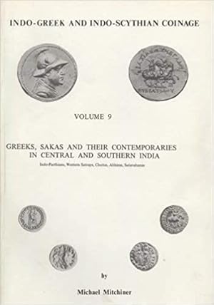 Imagen del vendedor de Indo-Greek and Indo-Scythian Coinage: Greeks, Sakas and Their Contemporaries in Central and Southern India, etc v. 9 a la venta por Ancient Art