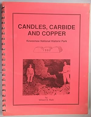 Candles, Carbide and Copper - Keweenaw National Historic Park 1992