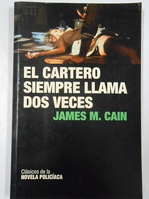 Imagen del vendedor de EL CARTERO SIEMPRE LLAMA DOS VECES. JAMES M. CAIN. TDK116 a la venta por TraperaDeKlaus
