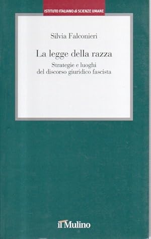 La legge della razza. Strategie e luoghi del discorso giuridico fascista