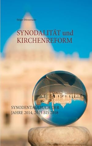 Bild des Verkufers fr Synodalitt und Kirchenreform : Synodentagebuch der Jahre 2014, 2015 bis 2018 zum Verkauf von AHA-BUCH GmbH