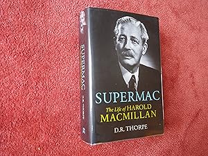 SUPERMAC - THE LIFE OF HAROLD MACMILLAN