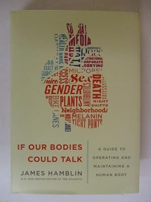 If Our Bodies Could Talk: A Guide to Operating and Maintaining a Human Bod