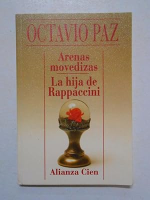 Seller image for ARENAS MOVEDIZAS. LA HIJA DE RAPPACCINI. OCTAVIO PAZ. ALIANZA CIEN N 30. for sale by TraperaDeKlaus