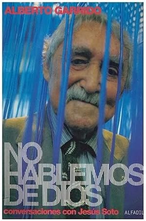 Imagen del vendedor de No Hablemos De Dios. Conversaciones Con Jess Soto (Spanish Edition) a la venta por Von Kickblanc