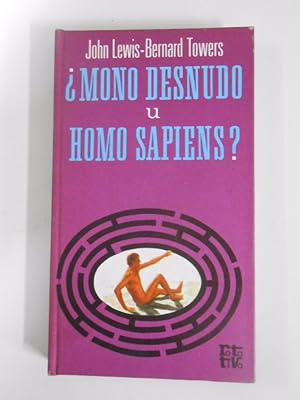 Imagen del vendedor de Mono desnudo u homo sapiens?. - LEWIS, JOHN. TOWERS, BERNARD. TDK182 a la venta por TraperaDeKlaus