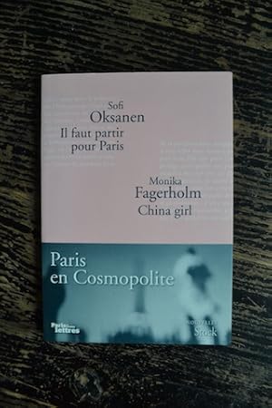 Bild des Verkufers fr Paris en cosmopolite - (Il faut partir pour Paris - China girl) zum Verkauf von Un livre en poche