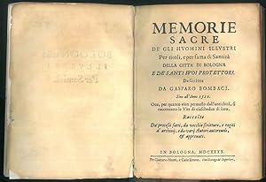 Memorie sacre de gli huomini illustri per titoli e per fama di Santità della città di Bologna e d...