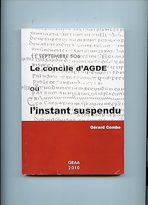 L'INSTANT SUSPENDU. 11 septembre 506. Notes pour servir à l'histoire du concile d'AGDE