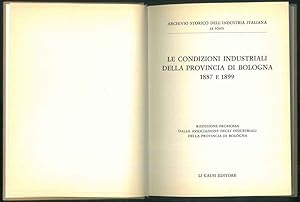 Le condizioni industriali della provincia di Bolgna 1887 e 1899. Riedizione promossa dalla associ...