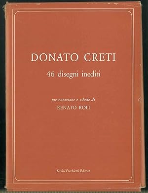 Donato Creti. 46 disegni inediti.