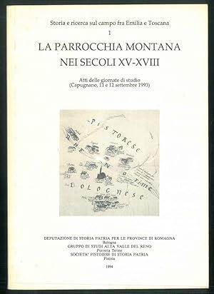 La parrocchia montana nei secoli XV-XVIII. Atti delle giornate di studio (Capugnano, 11 e 12 sett...