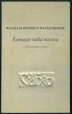 Fantasie sulla musica. A cura di Enrico Fubini. Traduzione italiana di Bonaventura Tecchi.