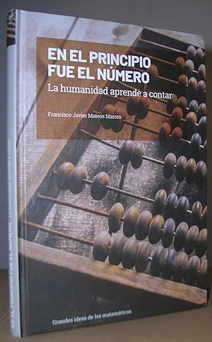 Seller image for EN EL PRINCIPIO FUE EL NUMERO. La Humanidad aprende a contar. for sale by LLIBRES del SENDERI