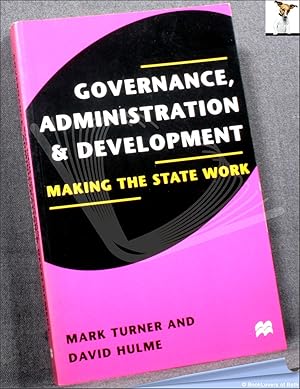 Bild des Verkufers fr Governance, Administration and Development: Making the State Work zum Verkauf von BookLovers of Bath