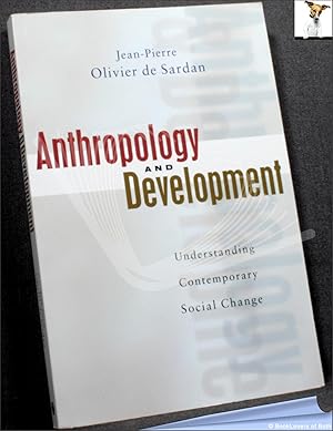 Anthropology and Development: Understanding Contemporary Social Change