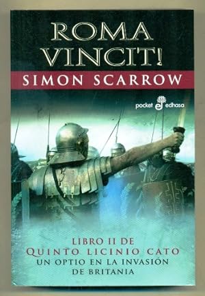 Bild des Verkufers fr ROMA VINCIT! (Libro II de Quinto Licinio Cato - Un Optio en la Invasion de Britania) zum Verkauf von Ducable Libros