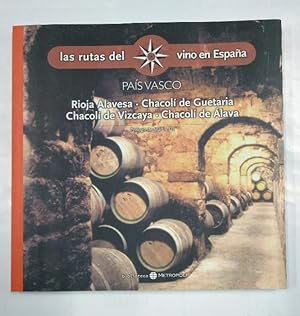 Imagen del vendedor de LAS RUTAS DEL VINO EN ESPAA. N 3. PAIS VASCO. RIOJA ALAVESA. CHACOLI DE GUETARIA. VIZCAYA. TDK235 a la venta por TraperaDeKlaus