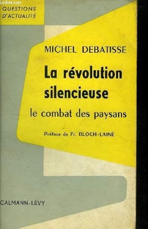 Seller image for La rvolution silencieuse Le combat des paysans for sale by Le-Livre