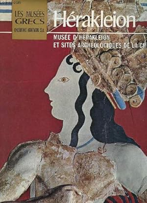 Seller image for Les muses grecs - Muse d'Hrakleion et sites archologiques de la crte. for sale by Le-Livre