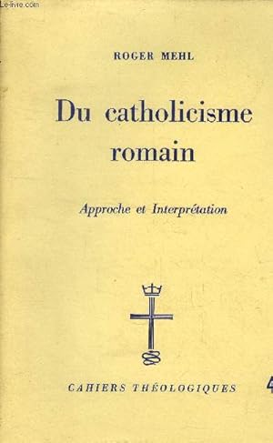 Du catholicisme romain. Approche et interprétation