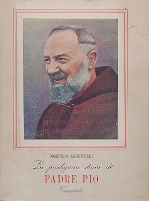 Imagen del vendedor de La prodigiosa storia di Padre Pio a la venta por FABRISLIBRIS