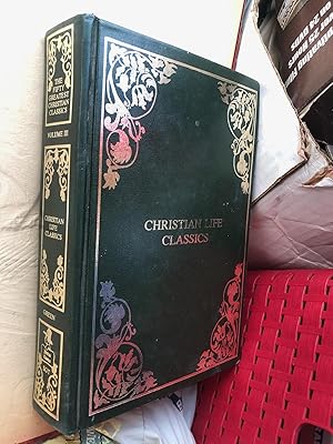 Christian Life Classics (The Fifty Greatest Christian Classics Vol 3)