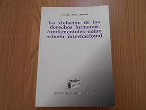 Imagen del vendedor de La violacin de los derechos humanos fundamentales como crimen internacional. 1a. EDICION a la venta por Librera Camino Bulnes
