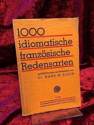 1000 idiomatische französische Redensarten. Mit Erklärungen und Beispielen.