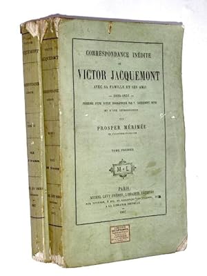 Image du vendeur pour Correspondance indite de Victor Jacquemont avec sa famille et ses amis : 1824-1832 / prcde d'une notice biographique, par V. Jacquemont neveu ; et d'une introduction, par Prosper Mrime. mis en vente par Librairie Douin