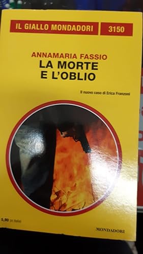 Seller image for LA MORTE E L'OBLIO ( IL GIALLO MONDADORI N 3150 ) for sale by Libreria D'Agostino
