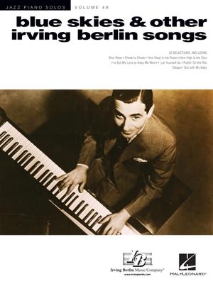 Bild des Verkufers fr Blue Skies & Other Irving Berlin Songs: Jazz Piano Solos Series Volume 48 zum Verkauf von moluna