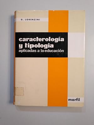 Seller image for CARACTEROLOGIA Y TIPOLOGIA APLICADAS A LA EDUCACION. - LORENZINI, G. TDK380 for sale by TraperaDeKlaus