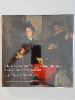James W. And Frances Gibson McGlothlin Collection Of American Art: A Promise Fulfilled
