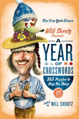 Bild des Verkufers fr The New York Times Will Shortz Presents a Year of Crosswords: 365 Puzzles to Keep Your Sharp (Paperback or Softback) zum Verkauf von BargainBookStores