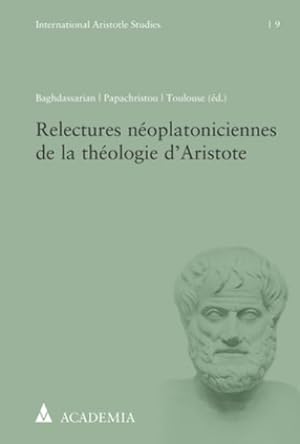 Image du vendeur pour Relectures noplatoniciennes de la thologie d'Aristote mis en vente par BuchWeltWeit Ludwig Meier e.K.