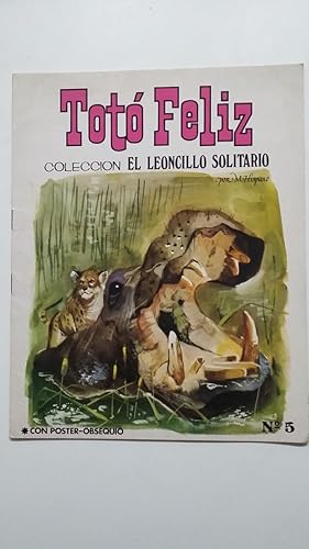 Seller image for TOTO FELIZ. COLECCION EL LEONCILLO SOLITARIO n NUMERO 5. M. HISPANO. TDKC45 for sale by TraperaDeKlaus
