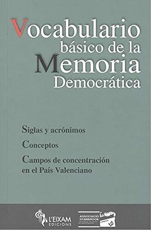 Imagen del vendedor de VACABULARIO BASICO MEMORIA HISTORICA Siglas y acrnimos, Conceptos, Campos de concentracin en el Pas Valenciano a la venta por Imosver