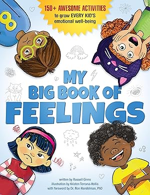 Bild des Verkufers fr My Big Book of Feelings: 150+ Awesome Activities to Grow Every Kid\ s Emotional Well-Being zum Verkauf von moluna