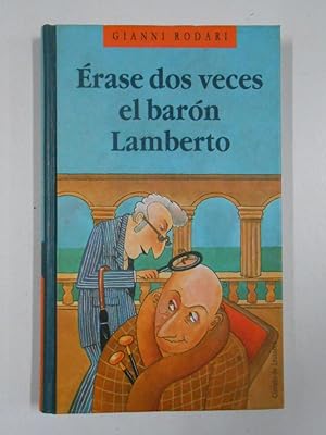 Seller image for rase dos veces el barn Lamberto o los misterios de la Isla de San Giulio. Gianni Rodari. TDK92 for sale by TraperaDeKlaus