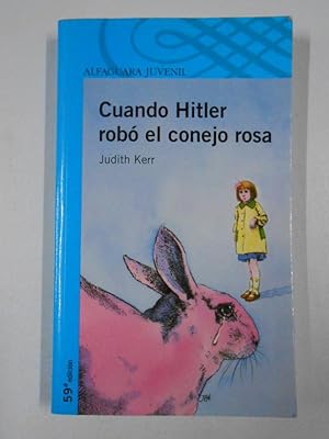 Seller image for CUANDO HITLER ROBO EL CONEJO ROSA. JUDITH KERR. TDK211 for sale by TraperaDeKlaus