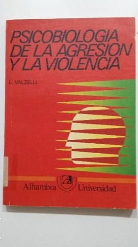 Seller image for Psicobiologa de la agresin y la violencia. - VALZELLI, L. tdk443 for sale by TraperaDeKlaus